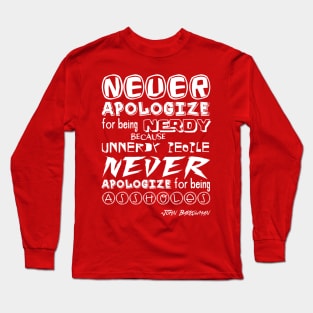 Never apoligize for being nerdy (white) Long Sleeve T-Shirt